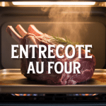 entrecote au four cuisson vapeur